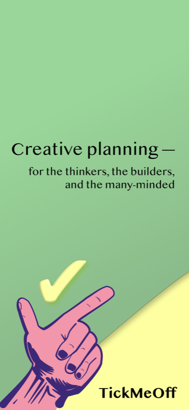 TickMeOff on iPhone — creative planning for the thinkers, the builders, and the many-minded